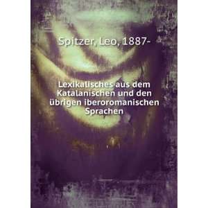   den Ã¼brigen iberoromanischen Sprachen: Leo, 1887  Spitzer: Books