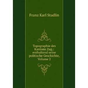  Topographie des Kantons Zug. enthaltend seine politische 