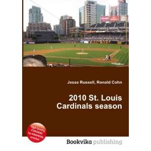  2010 St. Louis Cardinals season Ronald Cohn Jesse Russell 