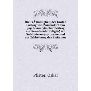   und zur ErklÃ?Â¤rung des Pietismus: Oskar Pfister: Books
