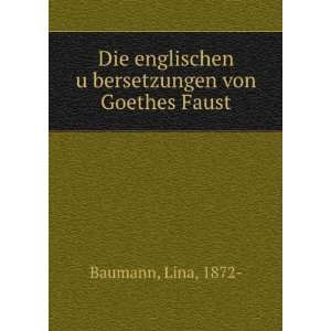   uÌ?bersetzungen von Goethes Faust Lina, 1872  Baumann Books