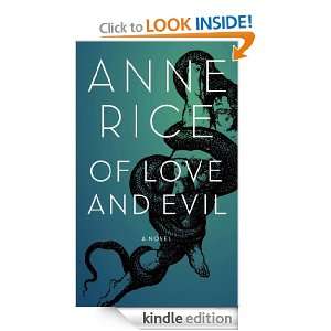 Of Love and Evil The Songs of the Seraphim, Book Two Anne Rice 