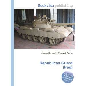 Republican Guard (Iraq) Ronald Cohn Jesse Russell  Books