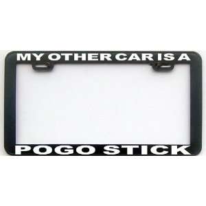    MY OTHER CAR IS A POGO STICK LICENSE PLATE FRAME: Automotive