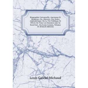   Leurs Crimes, Volume 55 (French Edition) Louis Gabriel Michaud Books