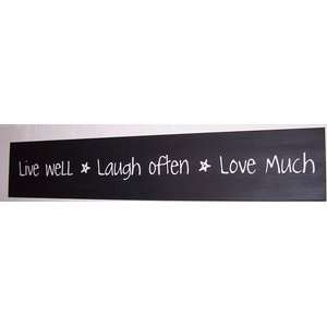 Live well * Laugh often * Love much 