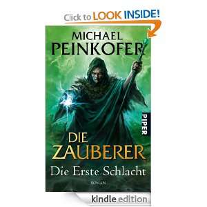 Die Zauberer. Die Erste Schlacht. (German Edition) Michael Peinkofer 