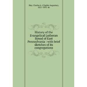 History of the Evangelical Lutheran Synod of East Pennsylvania  with 