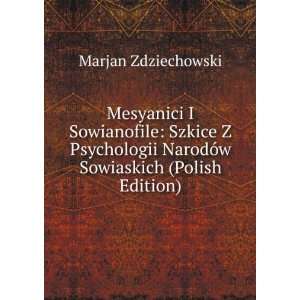   NarodÃ³w Sowiaskich (Polish Edition) Marjan Zdziechowski Books