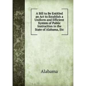  A Bill to Be Entitled an Act to Establish a Uniform and 