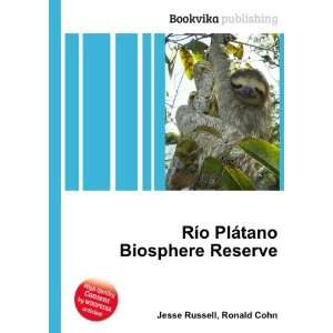  RÃ­o PlÃ¡tano Biosphere Reserve Ronald Cohn Jesse 