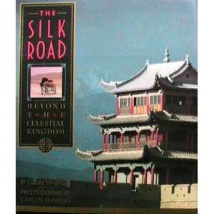  The Silk Road Beyond the Celestial Kingdom (9780671701758 