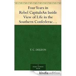 Four Years in Rebel CapitalsAn Inside View of Life in the Southern 
