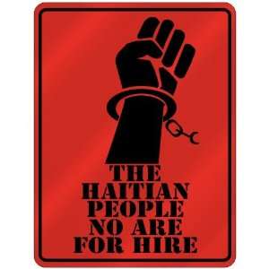  New  The Haitian People No Are For Hire  Haiti Parking 