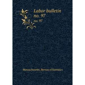 Labor bulletin. no. 97