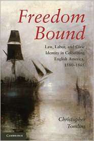 Freedom Bound Law, Labor, and Civic Identity in Colonizing English 