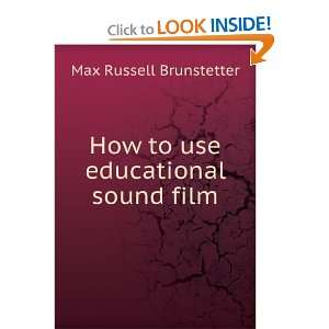  How to use educational sound film Max Russell Brunstetter Books