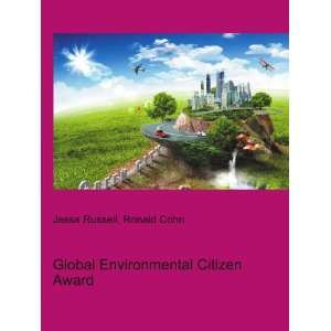  Global Environmental Citizen Award Ronald Cohn Jesse 