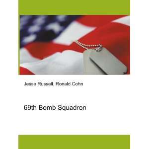  69th Bomb Squadron Ronald Cohn Jesse Russell Books