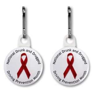 National Drunk and Drugged Driving Prevention Month 1 inch Zipper Pull 