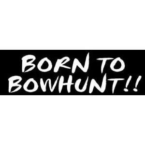  LVE Born To Bowhunt Decal: Sports & Outdoors