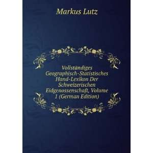   , Volume 1 (German Edition) (9785876970497) Markus Lutz Books