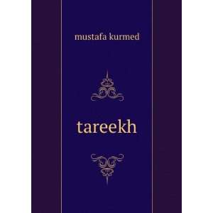  tareekh mustafa kurmed Books