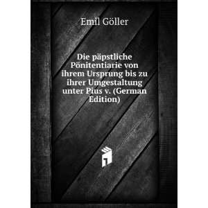   Umgestaltung unter Pius v. (German Edition) Emil GÃ¶ller Books