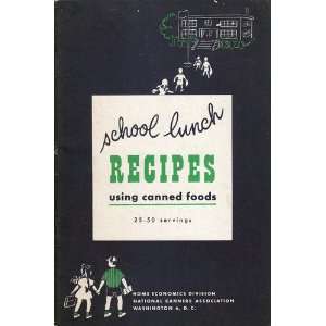  School lunch recipes using canned foods Home Economics 