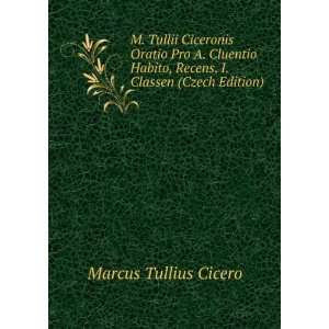   , Recens. I. Classen (Czech Edition): Marcus Tullius Cicero: Books