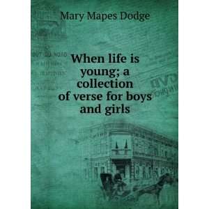   collection of verse for boys and girls: Mary Mapes Dodge: Books