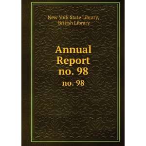   Annual Report. no. 98 British Library New York State Library Books