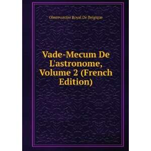  Vade Mecum De Lastronome, Volume 2 (French Edition 
