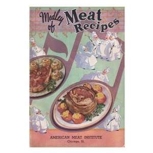  Medley of Meat Recipes: American Meat Institute: Books