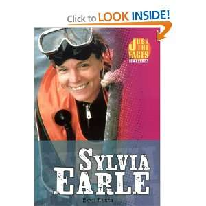 Sylvia Earle (Just the Facts Biographies)