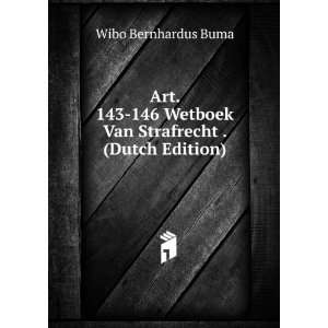   Wetboek Van Strafrecht . (Dutch Edition): Wibo Bernhardus Buma: Books