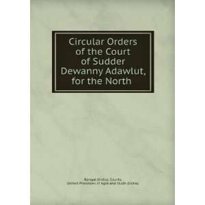 Circular Orders of the Court of Sudder Dewanny Adawlut, for the North 