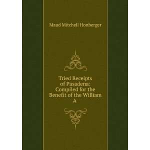   for the Benefit of the William A .: Maud Mitchell Honberger: Books