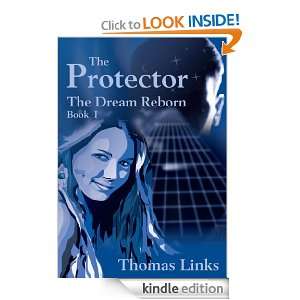 The Protector The Dream Reborn Thomas Links  Kindle 