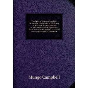   Copy, Extracted from the Records of the Court Mungo Campbell Books