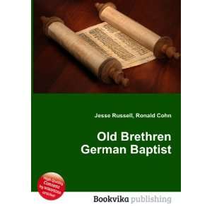  Old Brethren German Baptist Ronald Cohn Jesse Russell 