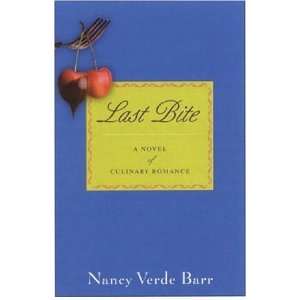   Bite A Novel of Culinary Romance [Hardcover] Nancy Verde Barr Books