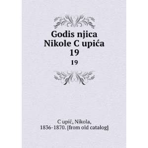   language) Nikola, 1836 1870. [from old catalog] CÌ?upicÌ Books