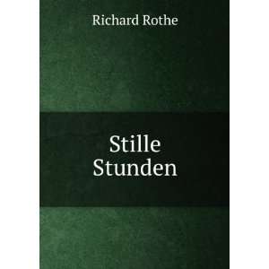  Stille Stunden Richard Rothe Books