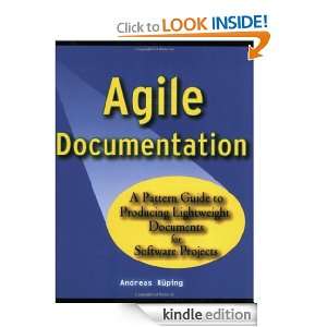 Agile Documentation: A Pattern Guide to Producing Lightweight 