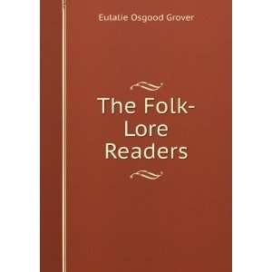  The Folk Lore Readers Eulalie Osgood Grover Books