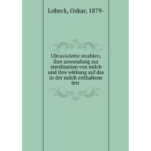   auf das in der milch enthaltene fett Oskar, 1879  Lobeck Books