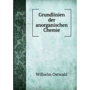   der anorganischen Chemie Wilhelm, 1853 1932 Ostwald Books