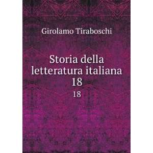  Storia della letteratura italiana. 18: Girolamo Tiraboschi 