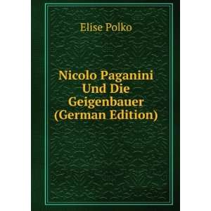  Nicolo Paganini Und Die Geigenbauer (German Edition 